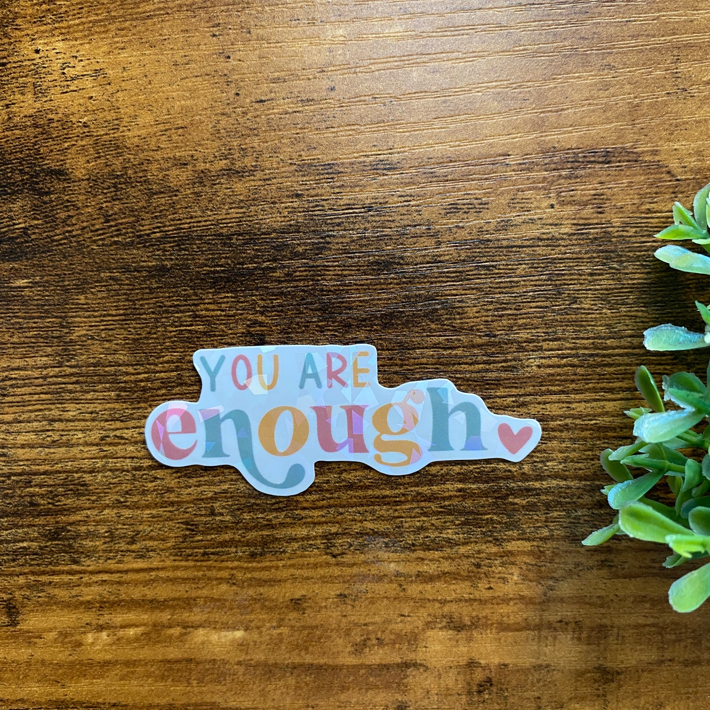 Vinyl Waterproof Stickers - You are Enough