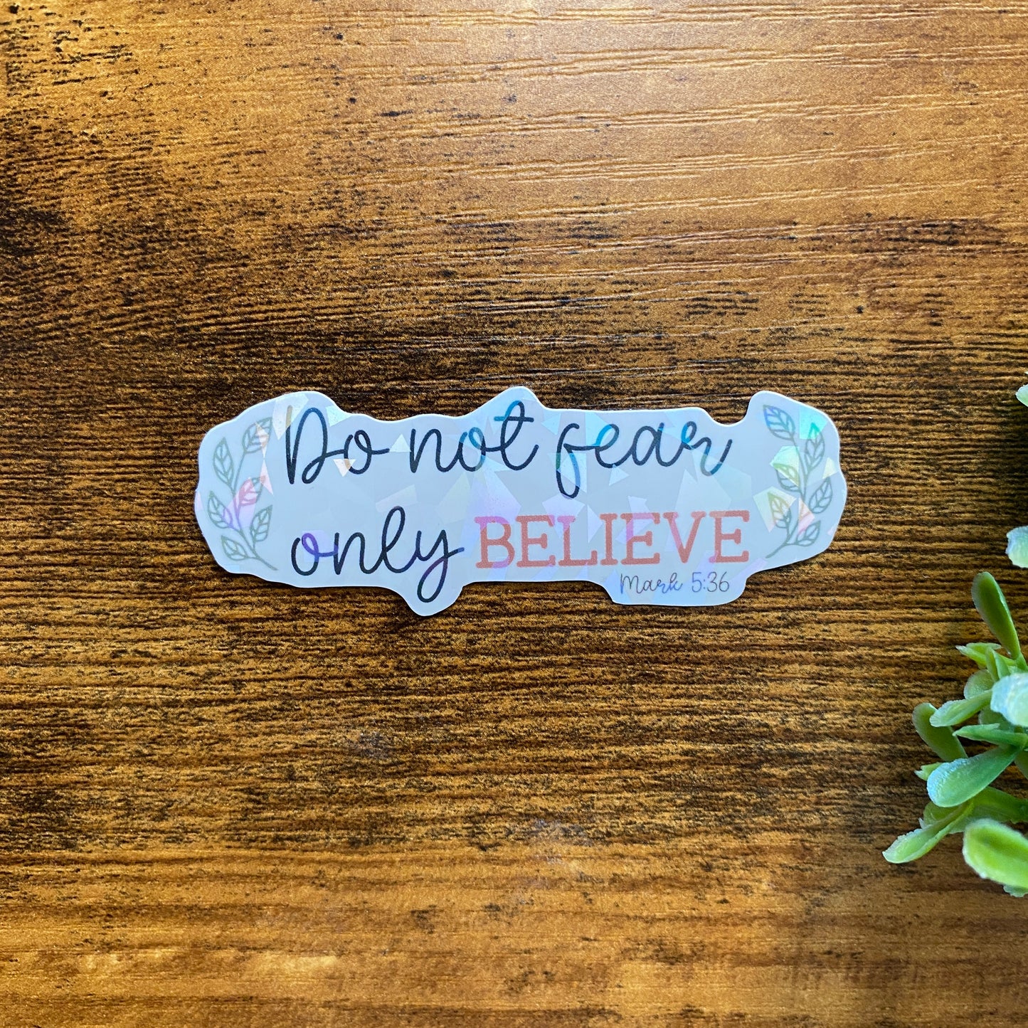 Vinyl Waterproof Stickers - Do not Fear