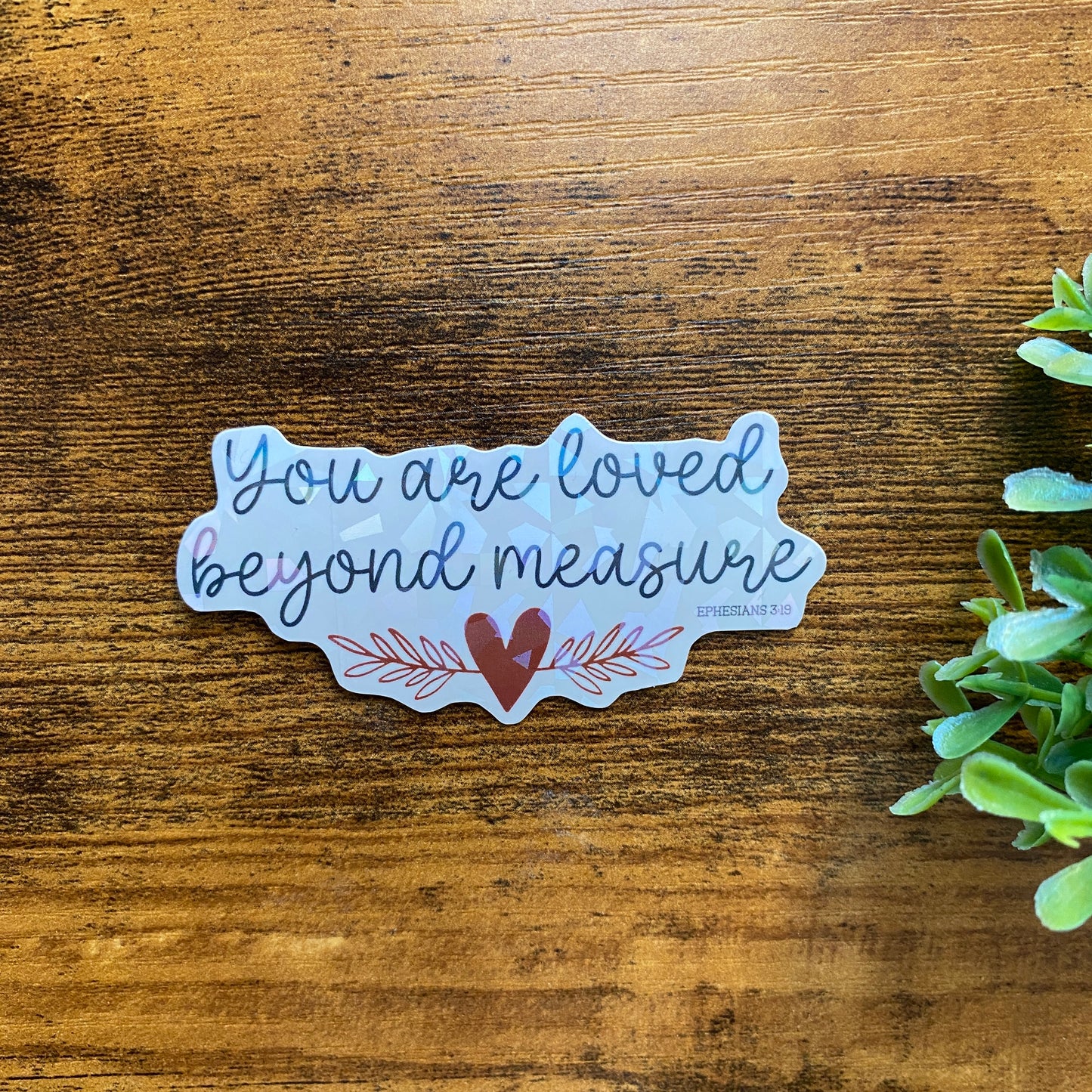 Vinyl Waterproof Stickers - You are loved