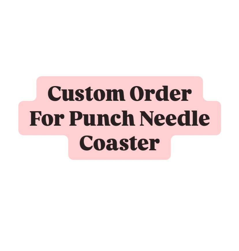 Custom Order -  Handmade punch needle mug rug coaster