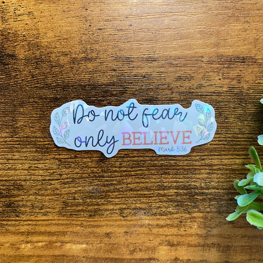 Vinyl Waterproof Stickers - Do not Fear