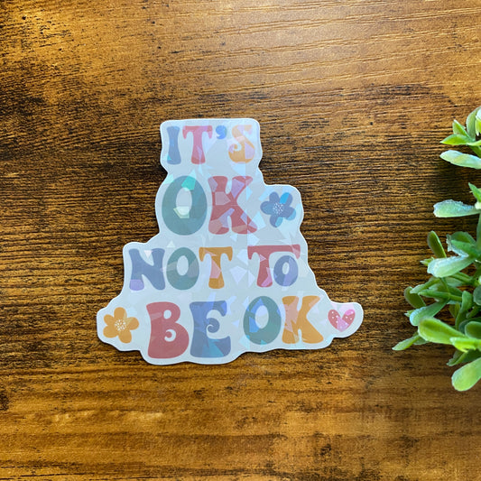 Vinyl Waterproof Stickers - It’s OK
